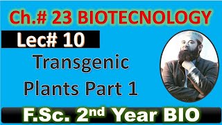 Transgenic bacteria I biotechnology I CH23 I Lec 9I FSC Biology I Class 12 [upl. by Haidej]