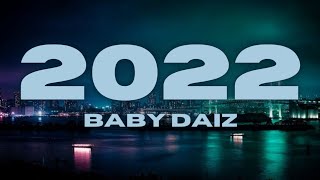 Baby Daiz  2022 Official Lyric Video [upl. by Koerlin]