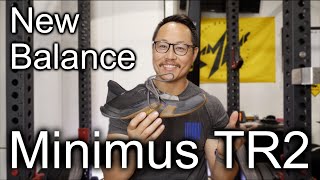 New Balance Minimus TR2 Review  When You Really Only Care About Functionality [upl. by Azne]