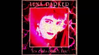 Luna ParkerTes états dâmes Eric Rock Cover [upl. by Eddina]