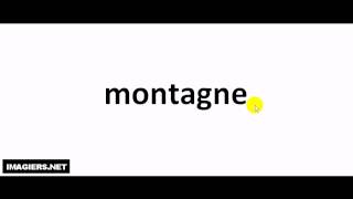 How to pronounce montagne [upl. by Ynez]