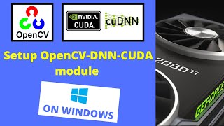 Setup OpenCVDNN module with CUDA backend support on Windows [upl. by Aicxela]