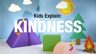 Kids Explain Kindness [upl. by Hgielime731]