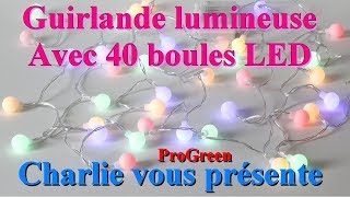 ProGreen Guirlande lumineuse avec 40 boules LED longueur 4 5 M 8 modes déclairage [upl. by Nwahsram188]