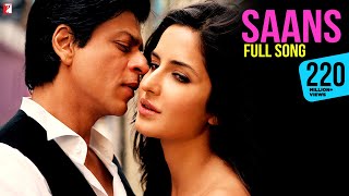 Saans Song  Jab Tak Hai Jaan  Shah Rukh Khan Katrina Kaif  A R Rahman Gulzar  Shreya Mohit [upl. by Samuella364]