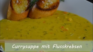 Currysuppe mit Flusskrebsen [upl. by Rothschild]