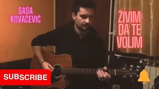 Sasa Kovacevic  Živim da te volim forspil gitara [upl. by Ilek]