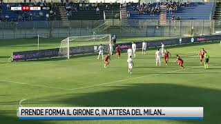 Serie C prende forma il Girone C in attesa del Milan [upl. by Enrika149]