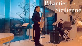 【saxophone】 PLantier Sicilienne saxophone et piano  Pランティエ シシリエンヌ サクソフォン ピアノ [upl. by Sadirah]