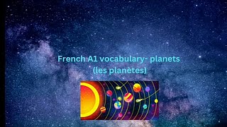 French A1 vocabulary  Planets [upl. by Kahle]