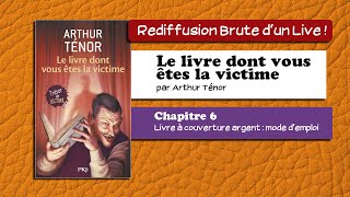 🔴📙🔊 Le livre dont vous êtes la victime 6 Livre à couverture argent  mode demploi  Livre Audio [upl. by Adnoloy]