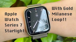 Apple Watch Series 7 41mm Starlight Aluminium with Gold Milanese Loop [upl. by Yendroc315]