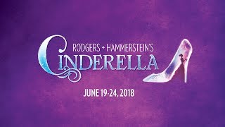 Rodgers  Hammersteins CINDERELLA  June 19  24 2018 [upl. by Ridglea327]