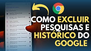 Como APAGAR as PESQUISAS e HISTÓRICO do GOOGLE CHROME pelo CELULAR [upl. by Lraed633]