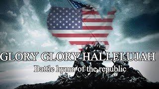 Battle hymn of the Republic  American patriotic song [upl. by Tammany]