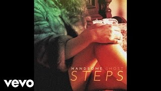 Handsome Ghost  Steps Audio [upl. by Santiago]