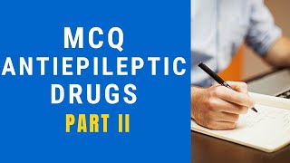 MCQ Antiepileptic drugs Part II mcq pharmaceutical chemistry 2 mcq pharmacology [upl. by Anzovin]