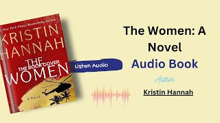 The Women A Novel Full AUDIOBOOK By Kristin Hannah [upl. by Nylrats]