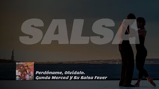 Perdóname olvídalo  Gunda Merced Y Su Salsa Fever [upl. by Winikka544]