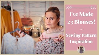 Ive Made 23 Blouses  Sewing Patterns amp Style Inspiration [upl. by Tihw]