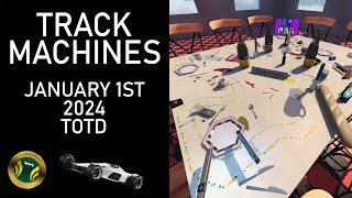 Trackmania TOTD  January 1st 2024  Trackmachines1 by GBLudow [upl. by Oiramd]