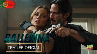 BALLERINA  Do Mundo de John Wick 2024  Trailer Legendado PT  Keanu Reeves  Ana De Armas [upl. by Drewett]