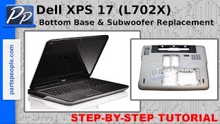 Dell XPS 17 L702X Bottom Base amp Subwoofer Replacement Video Tutorial Teardown [upl. by Corson]