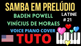 SAMBA EM PRELÚDIO  Tutorial Voice Piano Cover [upl. by Annij440]