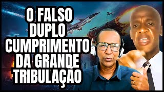 ✔️ O FALSO DUPLO CUMPRIMENTO DA GRANDE TRIBULAÇÃO [upl. by Salli]