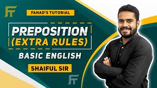 Preposition  Extra Rules  Basic English  Shaiful Sir  Fahads Tutorial 🇧🇩 [upl. by Nichols]