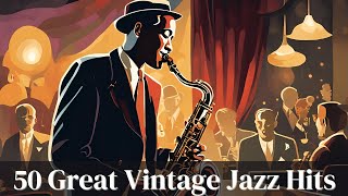 50 Great Vintage Jazz Hits Vintage Jazz Best of Jazz Jazz Hits [upl. by Mose]