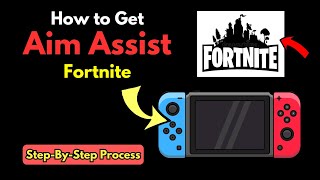 Get Aim Assist Nintendo Switch Fortnite  Aim on Fortnite Nintendo Switch  Scope Aim Fortnite [upl. by Nanreh895]