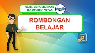 DAPODIK 2024 I MENU ROMBEL I CARA ISI MENU ROMBONGAN BELAJAR [upl. by Emanuel]