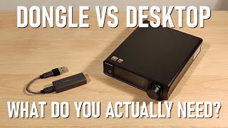 Dongle AMPDAC Vs Desktop AMPDAC  What do you actually need [upl. by Walston738]