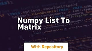 numpy list to matrix [upl. by Mastic]