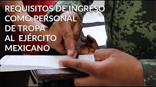 Requisitos de ingreso como personal de tropa al Ejército Mexicano [upl. by Osnola]