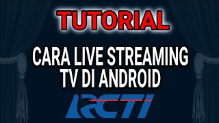 CARA MENONTON LIVE STREAMING RCTI DI HP ANTI BUFFERING [upl. by Nam808]