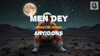 Anyidons  Men Dey  Official Lyrics [upl. by Elyrehc]