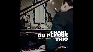 Charl du Plessis Trio  JS Bach New JazzSuite  IV Sarabande  Jesu Joy of Man’s Desiring [upl. by Procter]