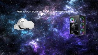 How to play PCVR on a bad pcandroid phone on oculus quest 2 [upl. by Erapsag]