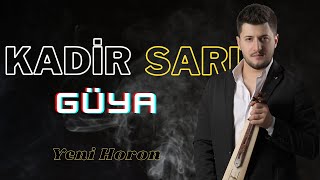 KADİR SARI  GÜYA HORON 2022 [upl. by Ful]