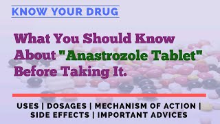 Anastrozole Tablet Dosages Mechanism of Action Side Effects and Expert Tips for Optimal Use [upl. by Linker]