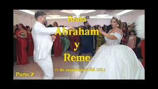 Boda de Abraham y Reme Parte 22 [upl. by Ailima546]