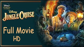 Jungle Cruise 2021  Full Movie  HD Quality [upl. by Arev284]