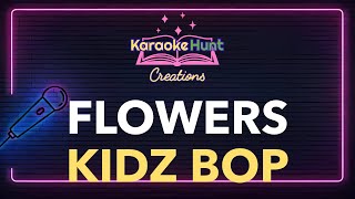 kidz Bop  flowers Lyrics Video [upl. by Anicart]