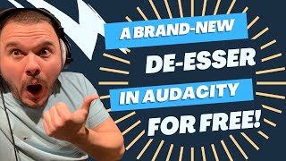 Free DeEsser for Audacity Say Goodbye to Sibilance  UPDATE [upl. by Dogs876]