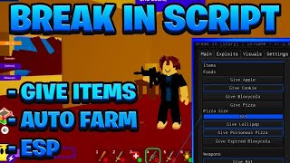 BEST NEW Break In Script Pastebin  ROBLOX Give Items amp ESP Works Only on PC [upl. by Meeker]