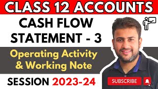 Cash Flow Statement  Operating Activity  Working Note  Part 3  Class 12  CBSE  ISC [upl. by Ruford]