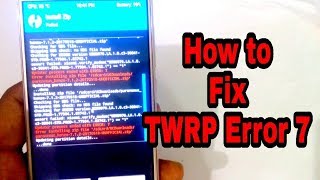 How To Fix TWRP Error 7  Updater Process Ended with Error 7 In TWRP [upl. by Romina]