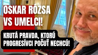 Stačila minúta Oskar Rózsa vs UMELCI Krutá pravda ktorú progresívci nechcú počuť [upl. by Aloisius]